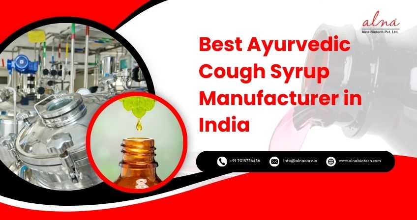 Alna biotech | Best Ayurvedic Cough Syrup Manufacturer in India